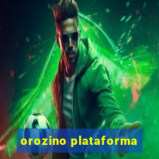 orozino plataforma